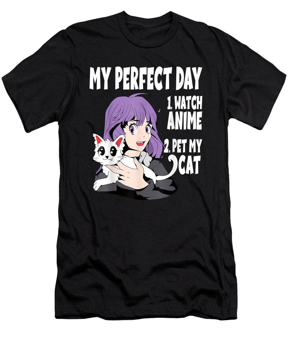 Courageous Good Funny My Perfect Day Anime and Cat Lover for Teen Cute Gifts Ezone Prints T-Shirt