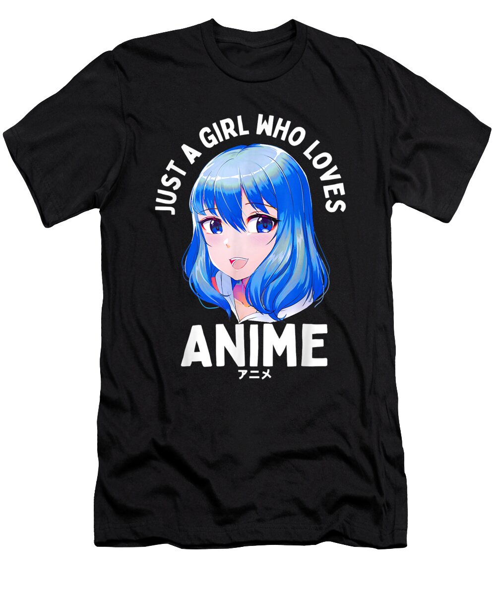 Courageous Good Just a Girl Who Loves Anime Gifts for Teen Girls Japanese Christmas Holiday Ezone Prints T-Shirt