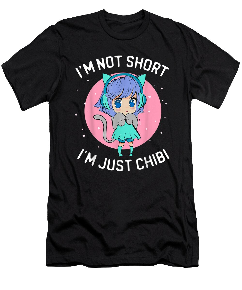 Courageous Nice Im Not Short Im Just Chibi Kawaii Anime Chibi Girl Awesome for Music Fans Ezone Prints T-Shirt