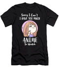 Courageous Passion Sorry I Cant I Have Too Much Anime to Watch Kawaii Girl Halloween Holiday Ezone Prints T-Shirt