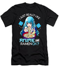 Courageous Yummy I Just Really Like Anime and Ramen Ok Anime Teen Girl Graphic for Fan Ezone Prints T-Shirt