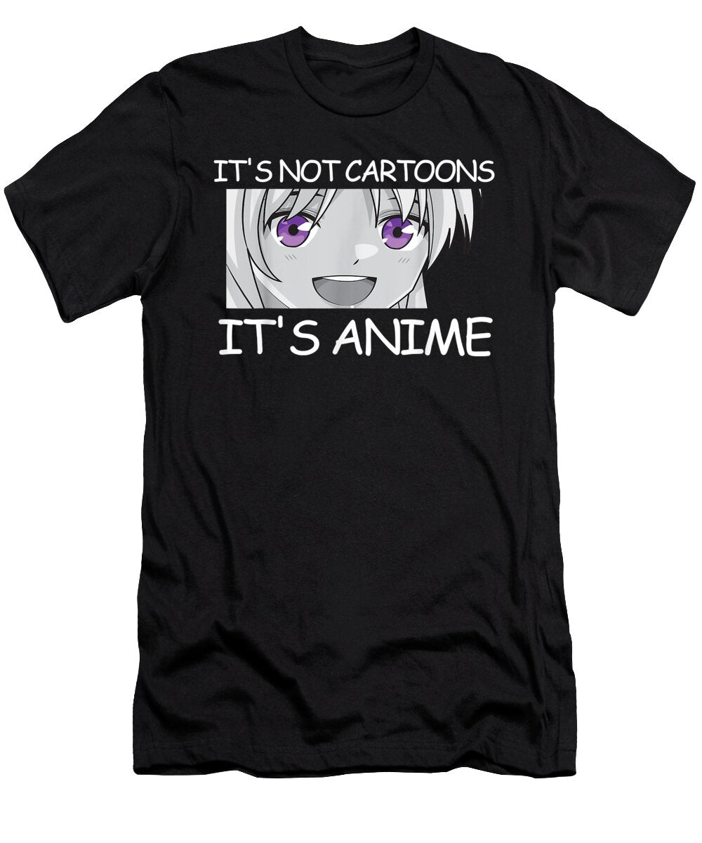Courageous Yummy Its Not Cartoon Its Anime Cosplay Kawaii Manga Japan Fan Graphic for Fan Ezone Prints T-Shirt