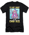 Cute Little Girl Im Not Short Im Just Chibi Size the Perfect Presents T-Shirt