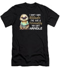 Cute Sloth I Dont Have Attitude Ive Got a Personality Gift for Sloth Lovers Fancylifestyle T-Shirt