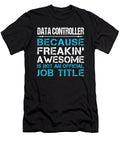 Data Controller Freaking Awesome Job Gift Item Shi Hu Kang T-Shirt