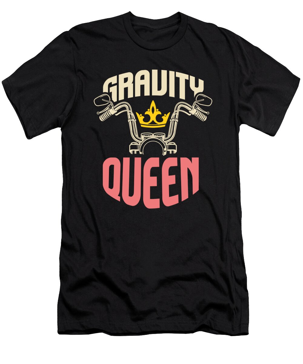 Dirt Bike Rider Motocross Gravity Queen Maximus Designs T-Shirt