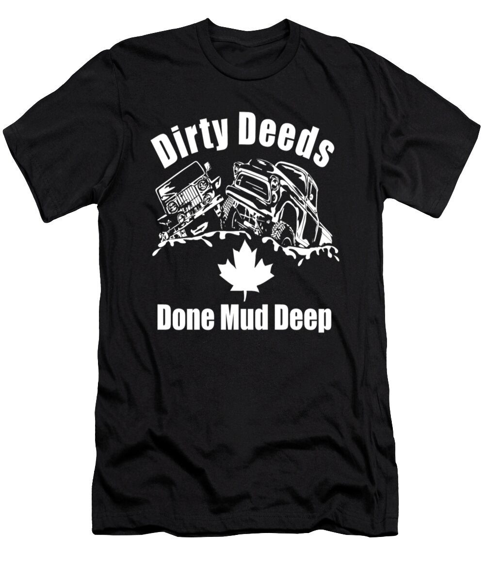 Dirty Deeds Done Mud Deep Tinh Tran Le Thanh T-Shirt