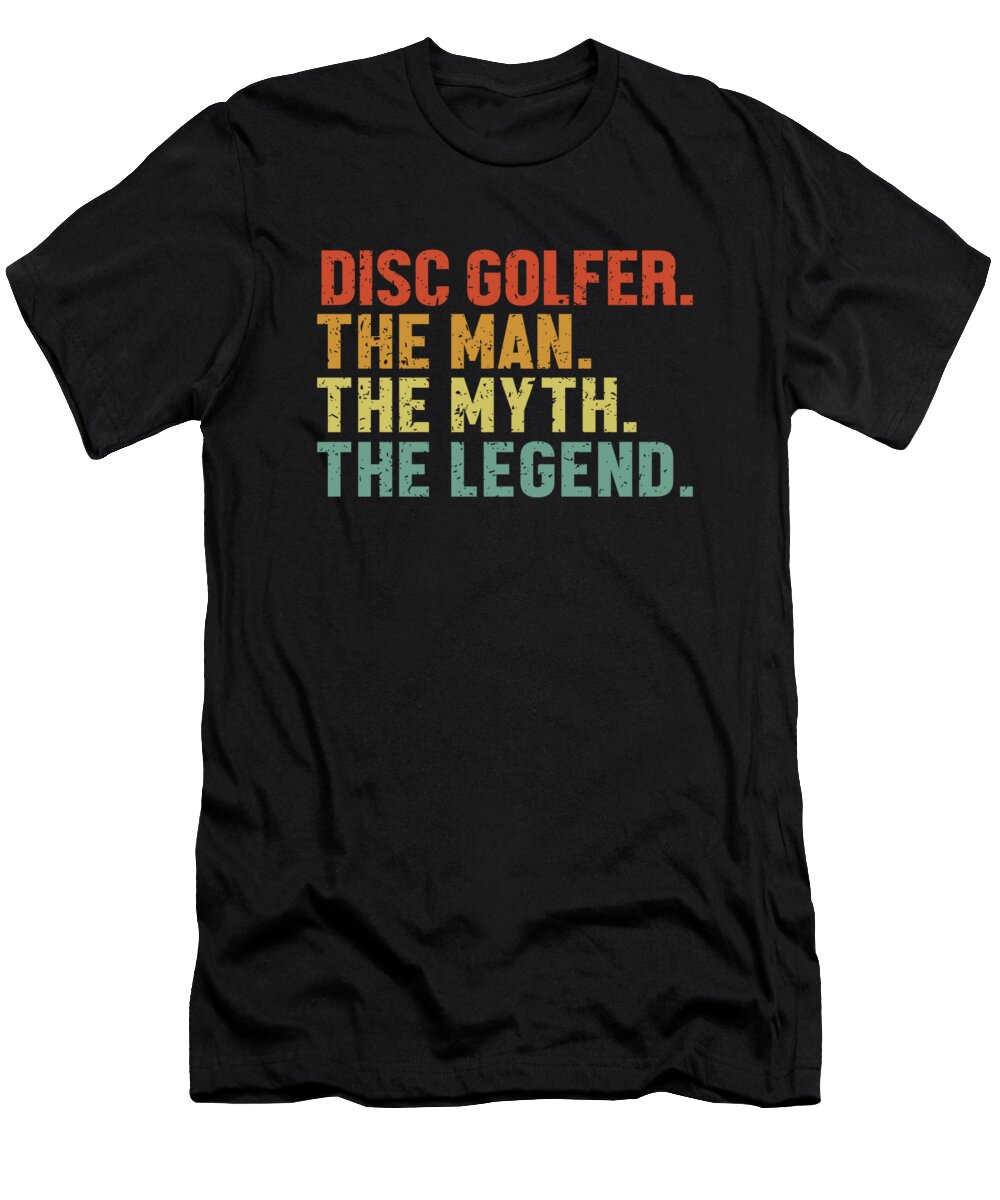Disc Golfer Man Myth Legend Frisbee Buddy Disc Golf Graphics Lab T-Shirt