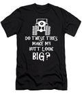 Do These Tires Make My Butt Look Big Tinh Tran Le Thanh T-Shirt