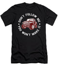 Dont Follow Me You Won T Make It Tinh Tran Le Thanh T-Shirt
