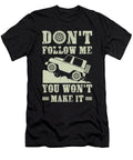 Dont Follow Me You Wont Make It Jeep Vintage Tinh Tran Le Thanh T-Shirt