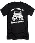 Dont Follow Me You Wont Make It Tinh Tran Le Thanh T-Shirt