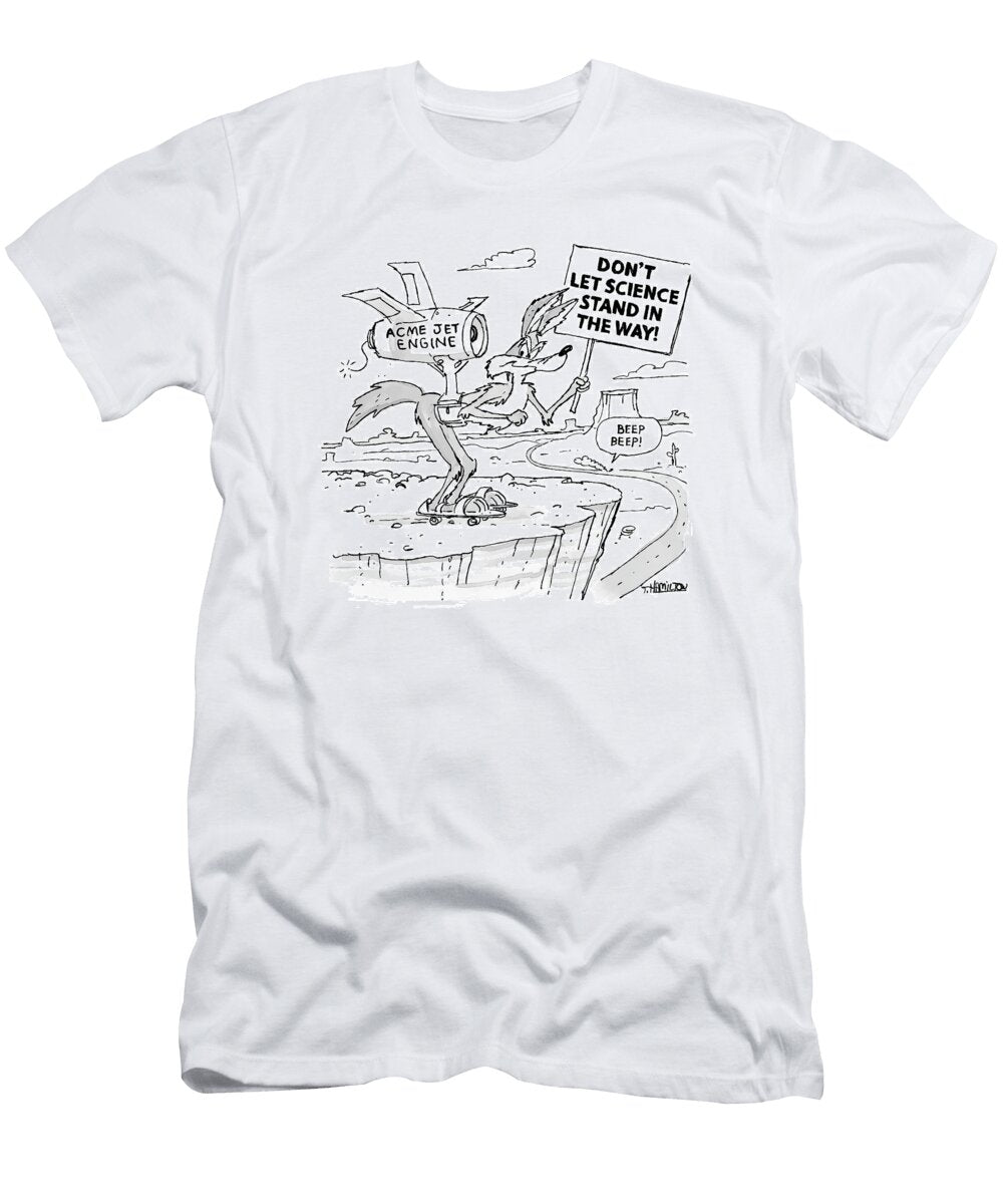 Dont Let Science Stand in the Way Tim Hamilton T-Shirt