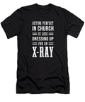 Dressing Up for an X Ray Witty Humorous Christian Quote Faith Based Print Studio Grafiikka T-Shirt