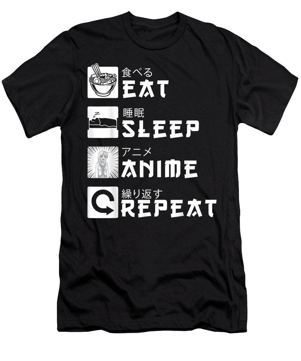 Eat Sleep Anime Repeat Japanese Manga Lover Cosplay Gift Dnt Prints T-Shirt