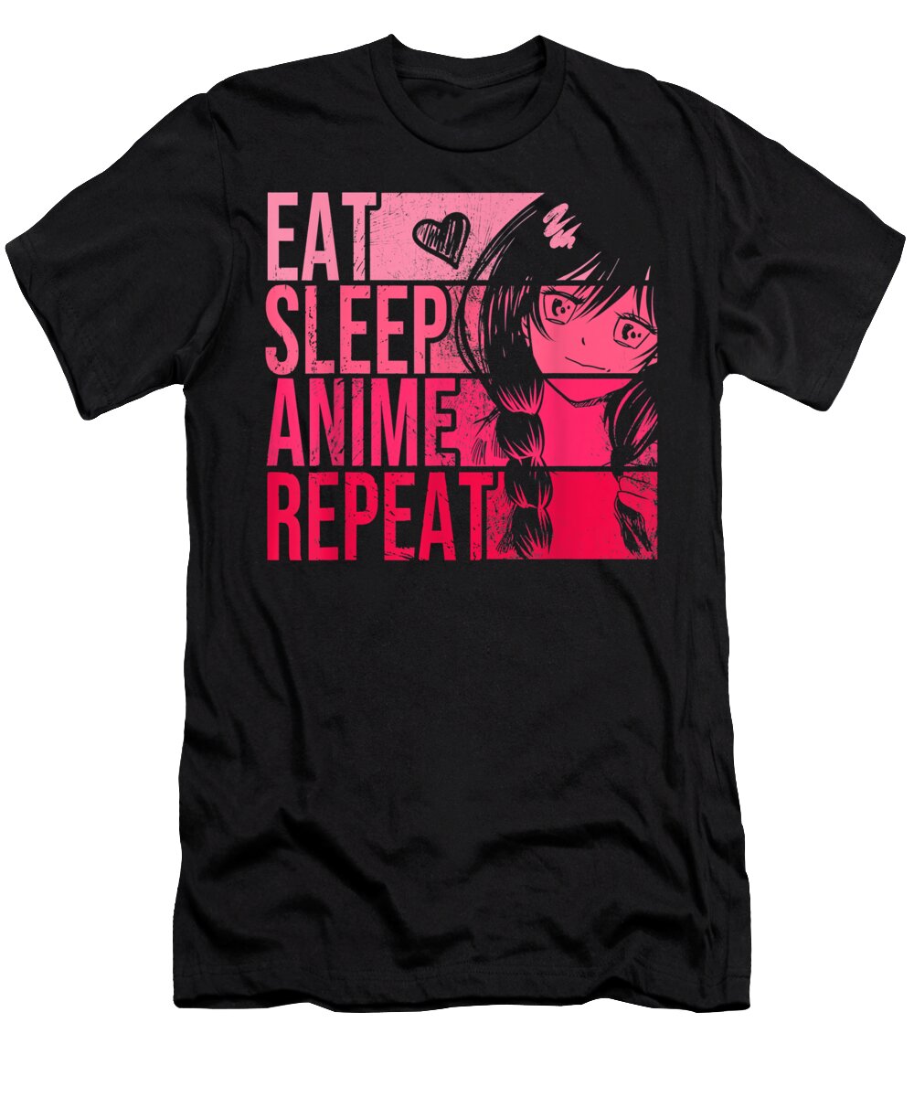 Eat Sleep Anime Repeat Anime Lovers Gifts Idea Girls Dnt Prints T-Shirt