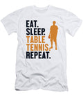 Eat Sleep Table Tennis Repeat Table Tennis Paddles Ping Pong Graphics Lab T-Shirt