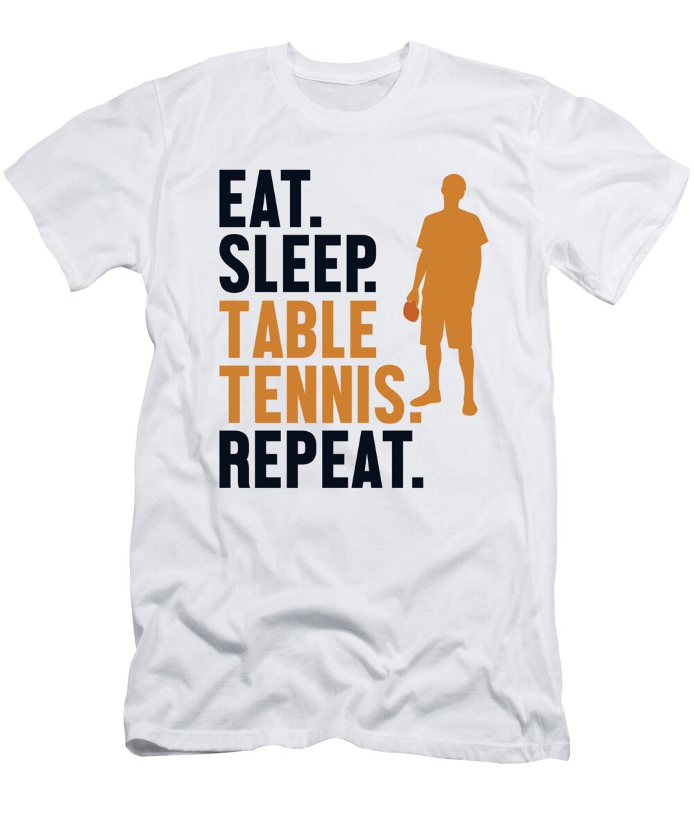 Eat Sleep Table Tennis Repeat Table Tennis Paddles Ping Pong Graphics Lab T-Shirt
