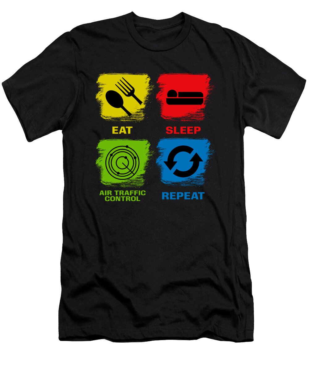Eat Sleep Traffic Controller Repeat Flyer Gift Thomas Larch T-Shirt