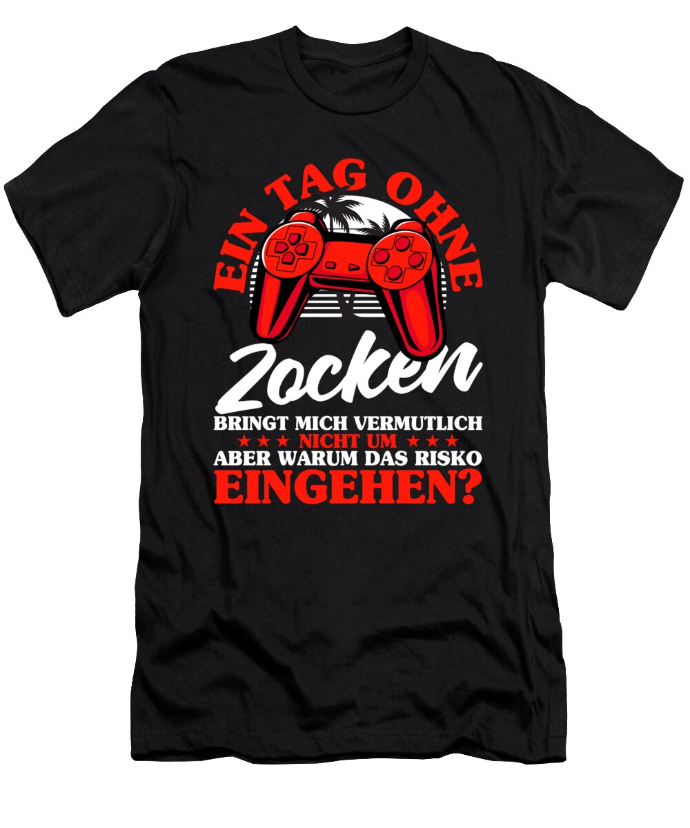 Ein Tag Ohne Zocken Gift David Schuele Art T-Shirt