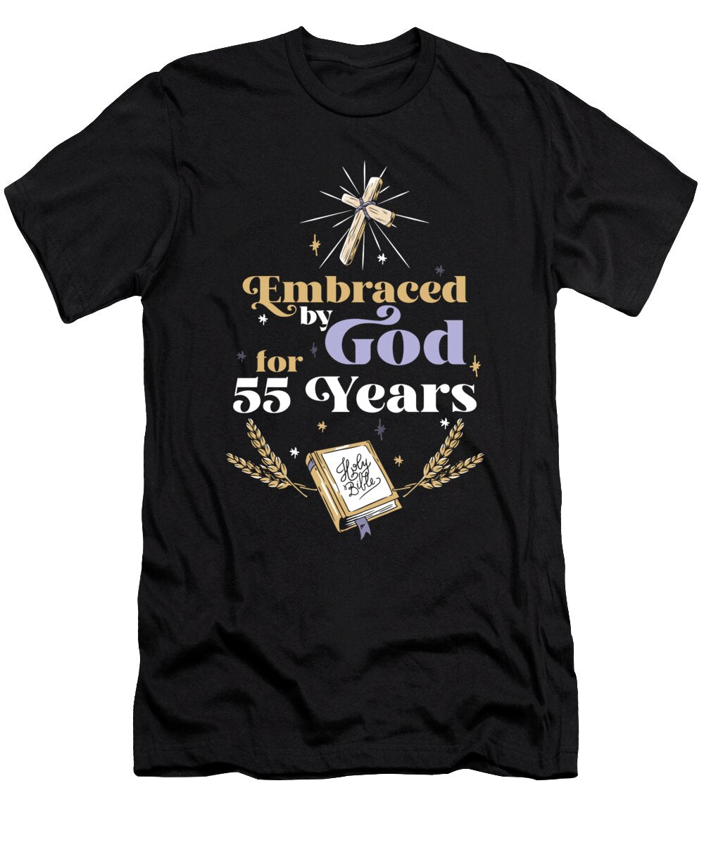 Embraced By God for 55 Years 55th Birthday Religious Theme Maximus Designs T-Shirt