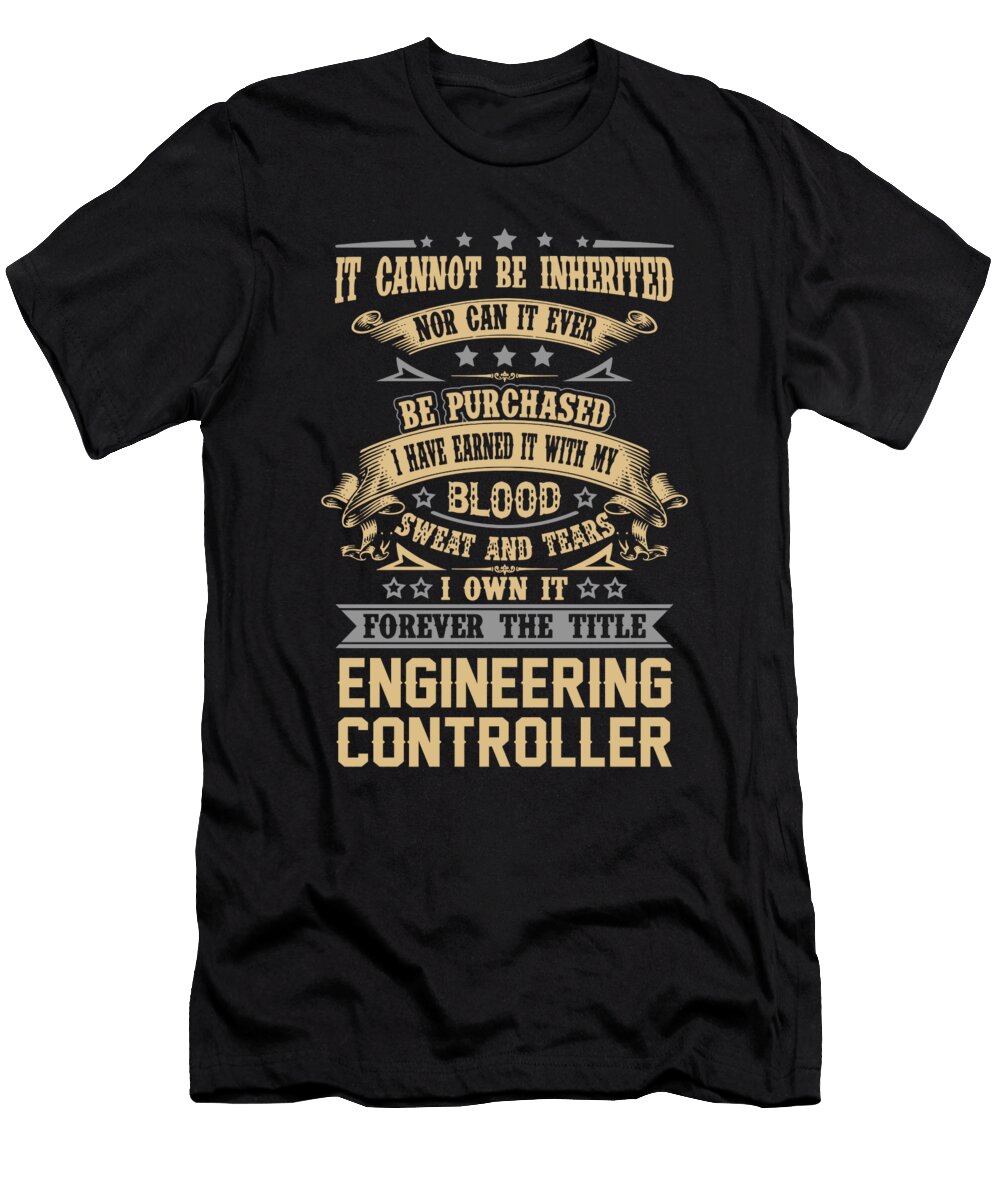 Engineering Controller Forever the Title Job Gift Item Shi Hu Kang T-Shirt