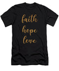 Faith Hope Love 1 1 Corinthians 13 13 Bible Verse Print Quote Typography Motivation White Cosmic Soup T-Shirt