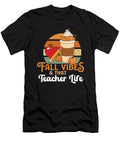 Fall Vibes That Teacher Life Hello Autumn Live Love Teach Maximus Designs T-Shirt