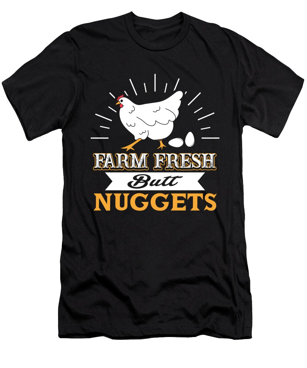 Farm Fresh and Butt Nuggets Funny Chicken Sorenz Art T-Shirt