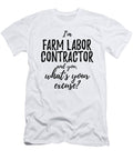 Farm Labor Contractor Whats Your Excuse Funny Gift Idea for Coworker Office Gag Job Joke Funny Gift Ideas T-Shirt