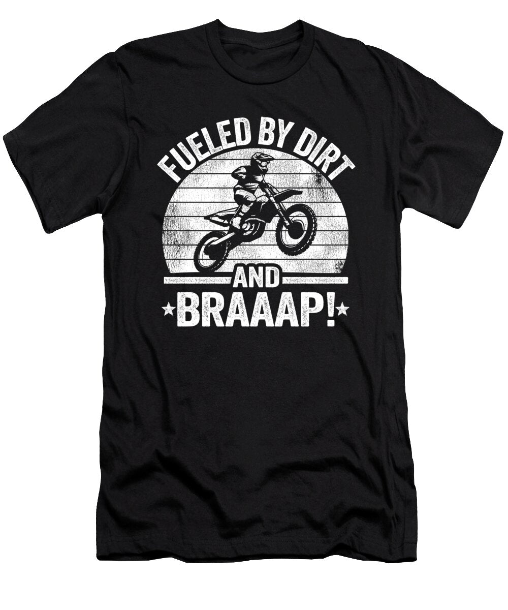 Fueled By Dirt and Braaap Vintage Dirt Bike Funny Motocross Lisa Stronzi T-Shirt