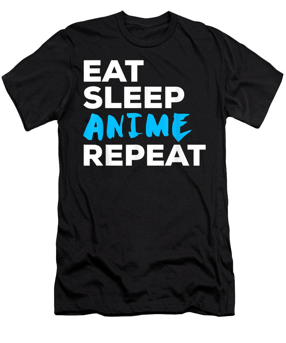 Funny Eat Sleep Anime Repeat Dnt Prints T-Shirt