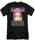 Funny I Dont Always Watch Anime for Teen Girls Women Dnt Prints T-Shirt