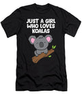 Funny Koala Girl Just a Girl Who Loves Koalas Eq Designs T-Shirt