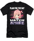 Funny Merch Plan for the Day Watch Anime Anime Girl Manga Dnt Prints T-Shirt