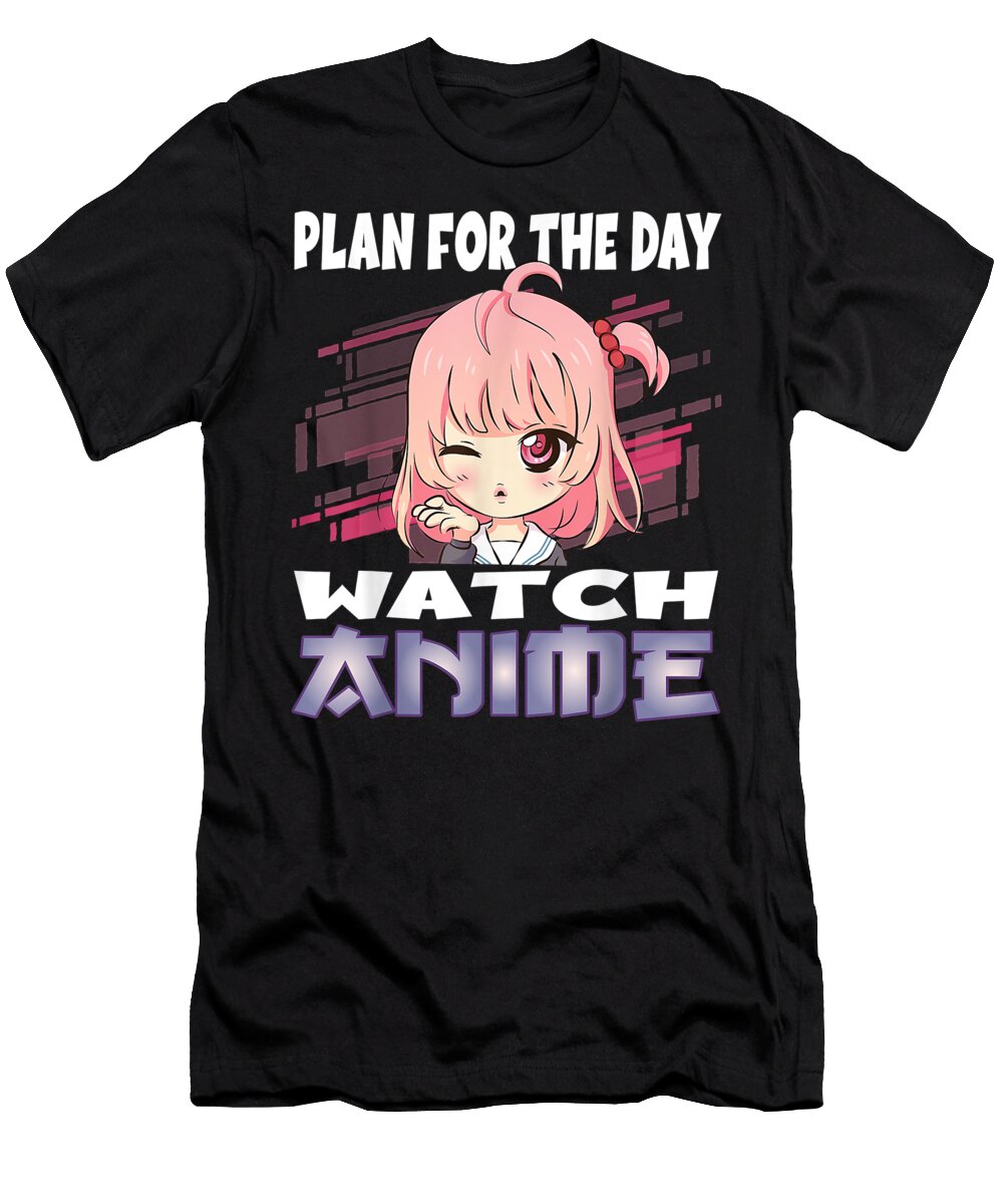 Funny Merch Plan for the Day Watch Anime Anime Girl Manga Dnt Prints T-Shirt