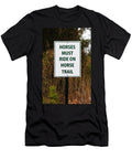 Funny Sign for Horses Cynthia Guinn T-Shirt