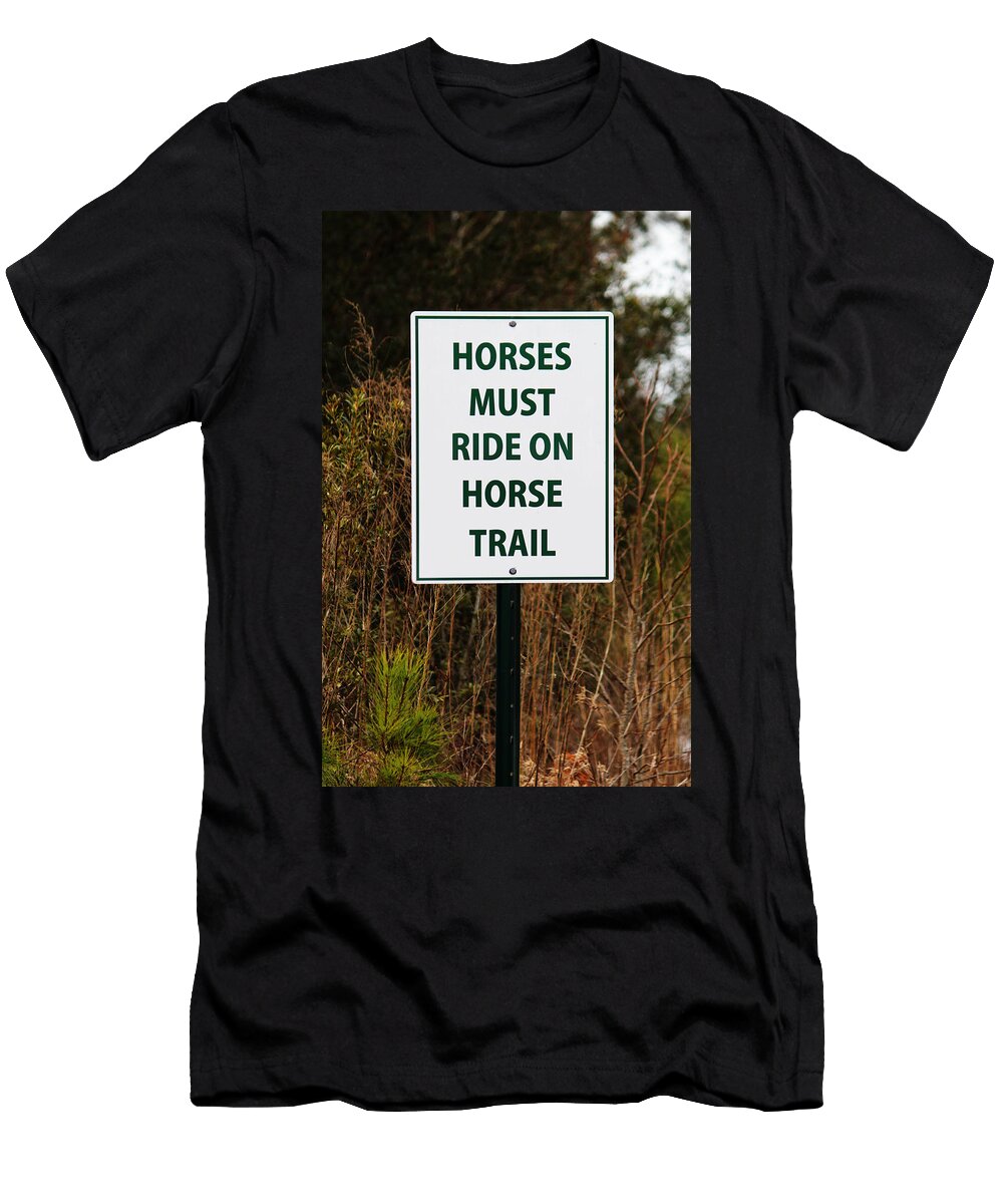 Funny Sign for Horses Cynthia Guinn T-Shirt