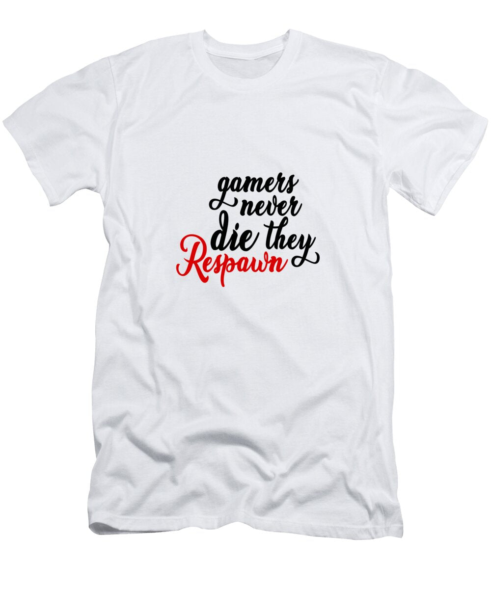 Gamers Never Die the Respawn Quote Art Design Ins Vivid Pixel Prints T-Shirt