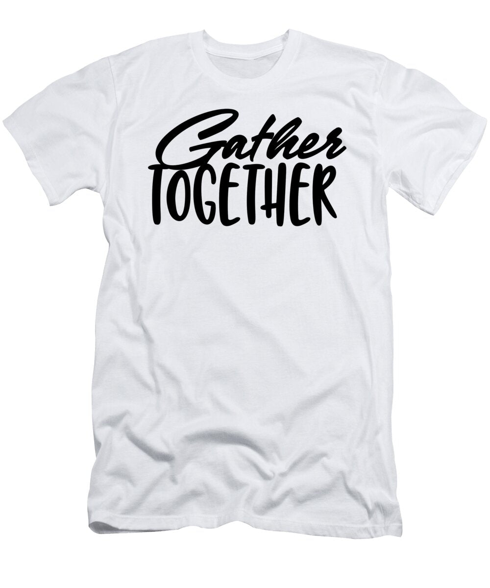 Gather Together Autumn Fall Typography Jacob Zelazny T-Shirt