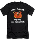 Gobble Swallow Me Drip Gravy Thanksgiving Turkey Toms Store T-Shirt