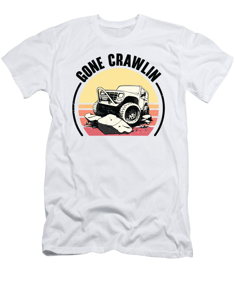 Gone Crawlin Off Road Racing Rock Crawler Rock Crawling Toms Store T-Shirt