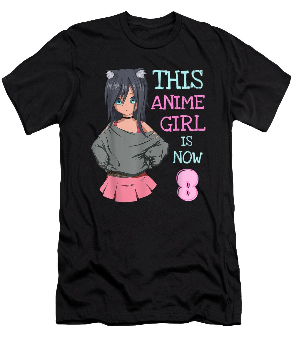 Good Beautiful This Anime Girl Is Now 8 Years Old Birthday Girl Kawaii Graphic for Fan Ezone Prints T-Shirt