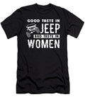 Good Taste in Jeep Bad Taste in Women Tinh Tran Le Thanh T-Shirt