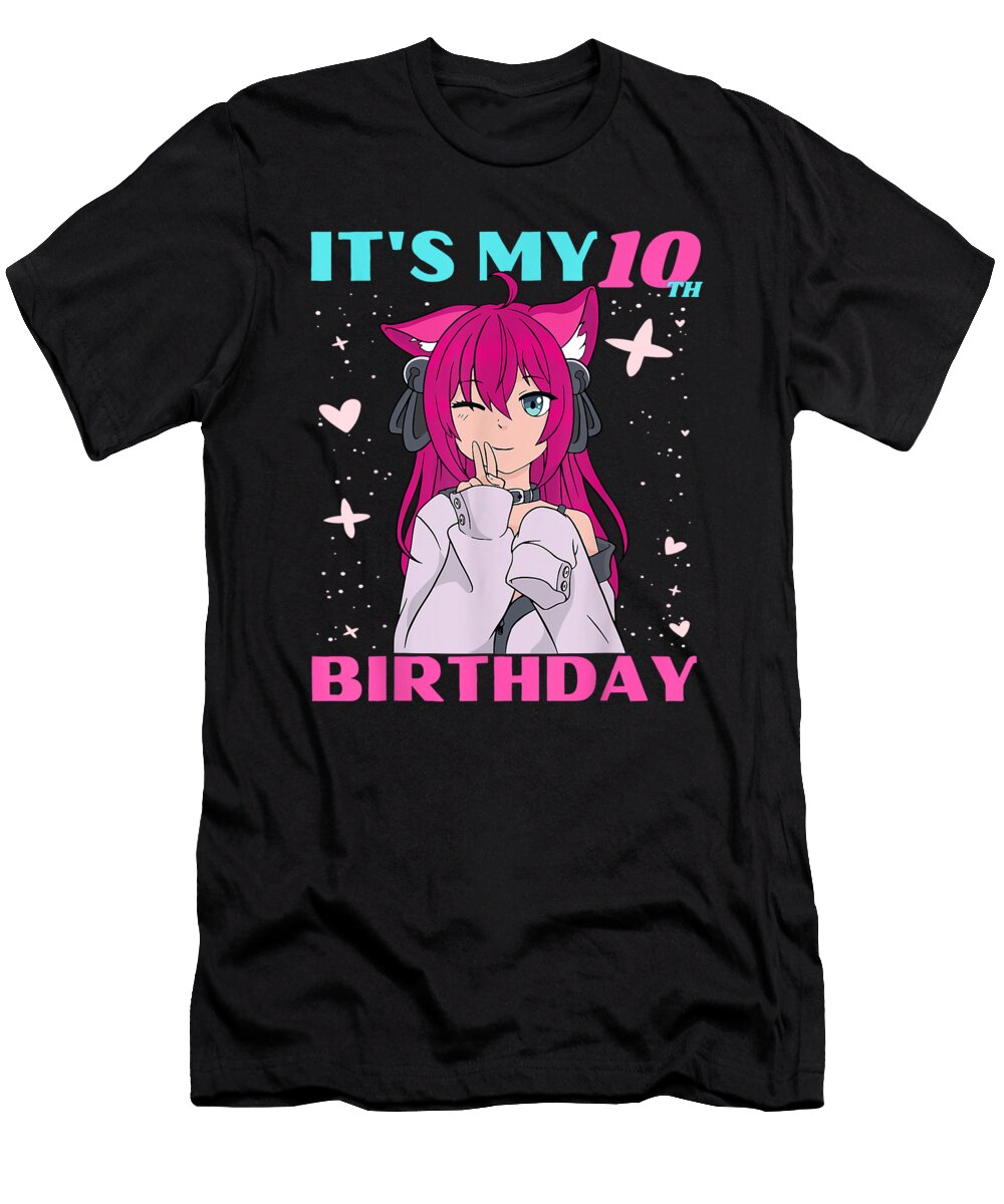 Goodness Humor Anime Girl Its My 10th Birthday 10 Years Old Birthday Girl Cute Fan Ezone Prints T-Shirt
