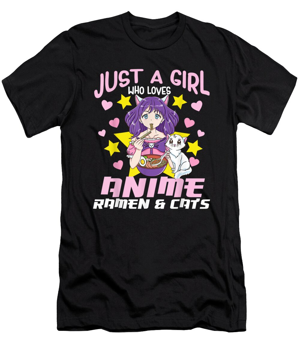 Goodness Poetic Just a Girl Who Loves Anime Ramen and Cats Cute Manga Girl Gift for Birthday Ezone Prints T-Shirt