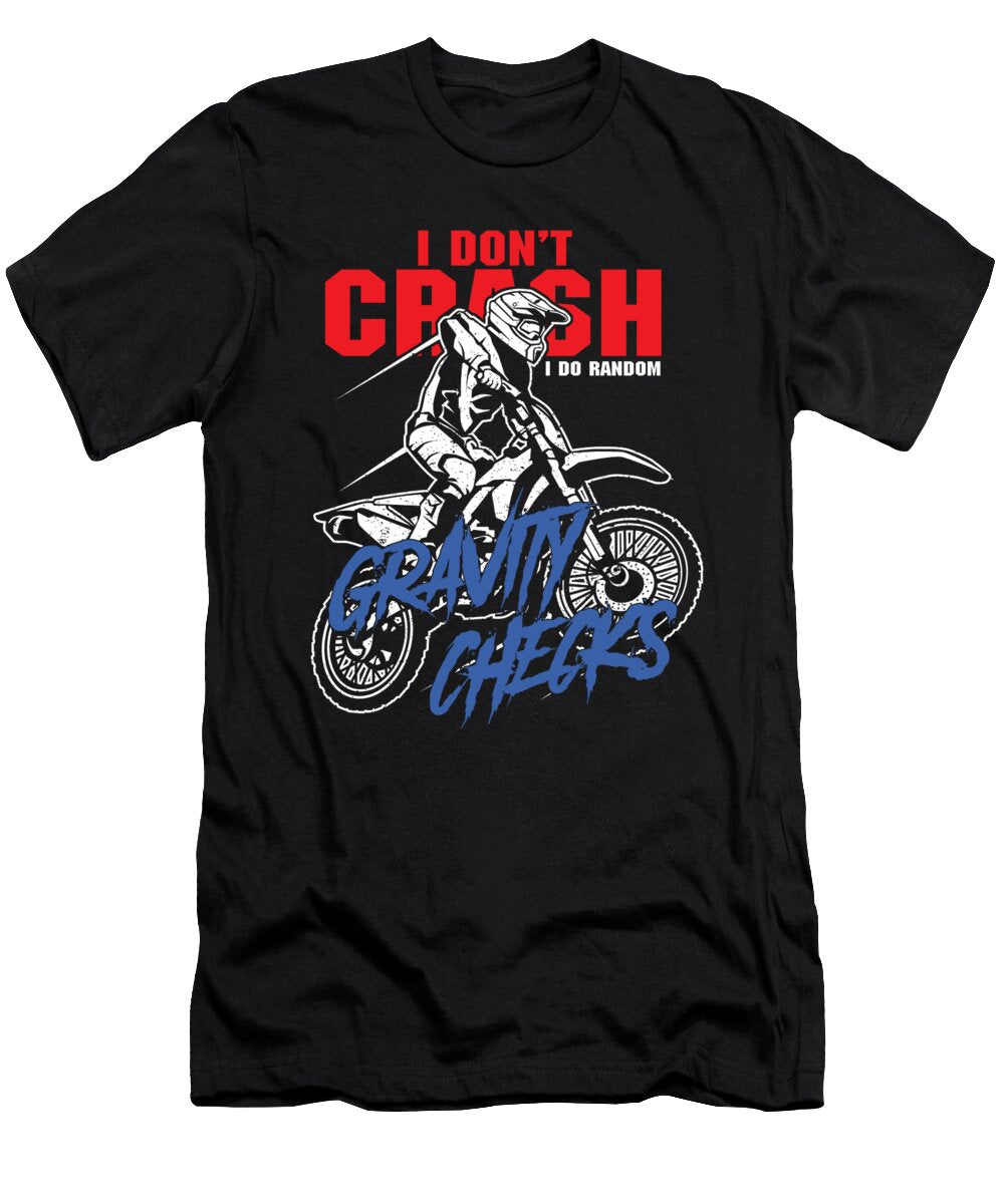 Gravity Checks Motocross Motorcycle Dirt Bike Gift Thomas Larch T-Shirt
