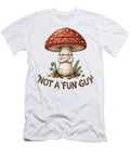 Grumpy Mushroom with Attitude Joke Art T-Shirt