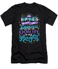 Happiness of Your Life Mister T-Shirt