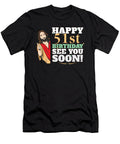 Happy 51st Birthday See You Soon Funny Jesus Meme Turning 51 Maximus Designs T-Shirt